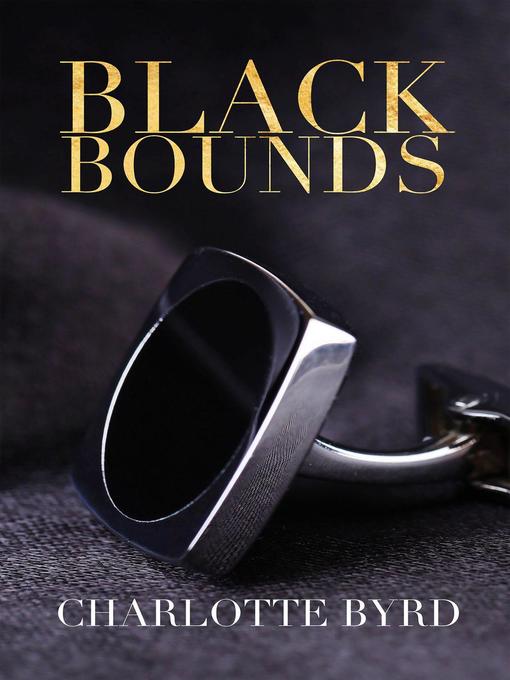 Title details for Black Bounds by Charlotte Byrd - Available